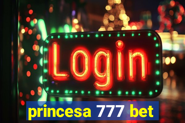 princesa 777 bet